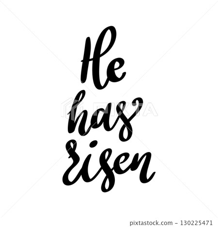 He has risen. Lettering phrase isolated on white background 130225471