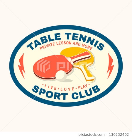 Table tennis sport club patch, badge, emblem with ping pong rackets. Vector. For table tennis and ping pong logotype templates and sticker. Table tennis sport club patch, badge, emblem with ping pong rackets. Vector. For table tennis and ping pong logotype templates and sticker. 130232402