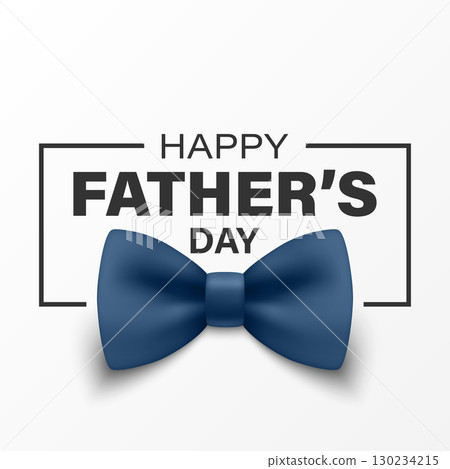 Vector 3d Realistic Happy Fathers Day Greeting Card with Blue Bow Tie on White Background. Elegant Celebration Banner, Festive Poster, Gift Design for Dad s Day Event, Holiday Invitation, Banner 130234215