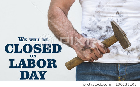 Signboard We will be closed on Labor Day 130239103