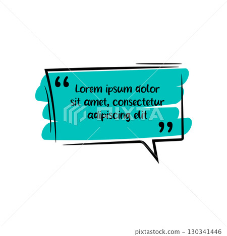 Hand-drawn quote. Colorful frame. Speech bubble with color brush pen line stroke scribble element. 130341446