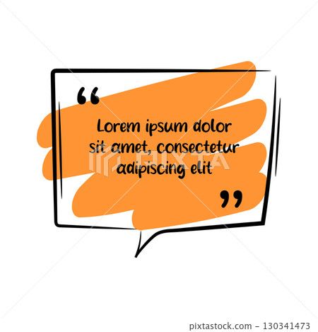 Hand-drawn quote. Colorful frame. Speech bubble with color brush pen line stroke scribble element. 130341473