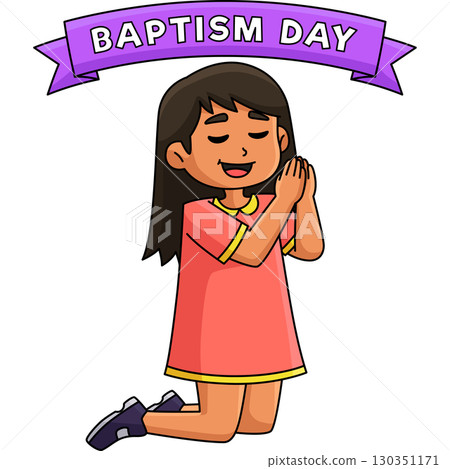 Baptism Day Girl Praying Cartoon Colored Clipart Baptism Day Girl Praying Cartoon Colored Clipart 130351171