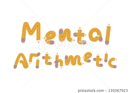 Pencil in the form of the inscription mental arithmetic. Sign Board for classes. Banner Pencil in the form of the inscription mental arithmetic. Sign Board for classes. Banner 130367923