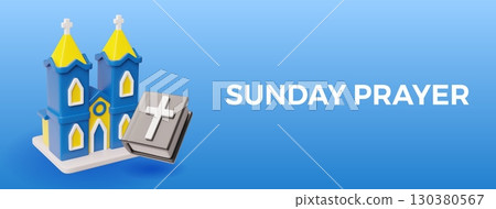 Sunday prayer 3D vector banner, church building and Holy bible book with cross sign, Christian religious worship Sunday prayer 3D vector banner, church building and Holy bible book with cross sign, Christian religious worship 130380567