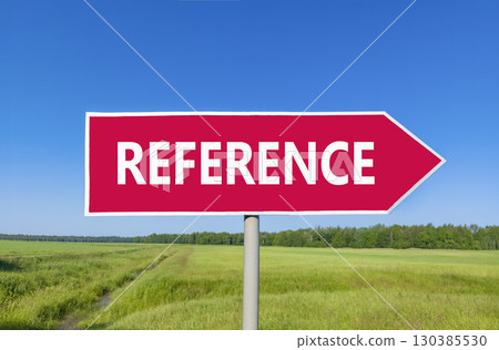 References or reference symbol. Concept word Reference on beautiful red road sign. Beautiful blue sky green grass forest peaceful nature background. Business references or reference concept Copy space References or reference symbol. Concept word Reference on beautiful red road sign. Beautiful blue sky green grass forest peaceful nature background. Business references or reference concept Copy space 130385530