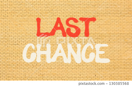 Last chance symbol. Concept word Last chance on beautiful brown brick wall. Beautiful brown brick wall background. Brick wall. Business last chance concept. Copy space. Last chance symbol. Concept word Last chance on beautiful brown brick wall. Beautiful brown brick wall background. Brick wall. Business last chance concept. Copy space. 130385568