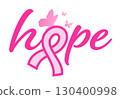 Hope lettering design with pink ribbon and butterfly.  130400998