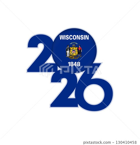 2026 banner with Wisconsin flag inside. 2026 banner with Wisconsin flag inside. 130410458