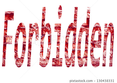 Red inscription Forbidden on pink surface Red inscription Forbidden on pink surface 130438331