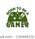 Born to Be a Gamer Gaming T-Shirt Design, Gaming T-Shirt Design, Gamer T-Shirt Svg, Gaming Vector Graphics, Gaming T-Shirt Vector. 130448310