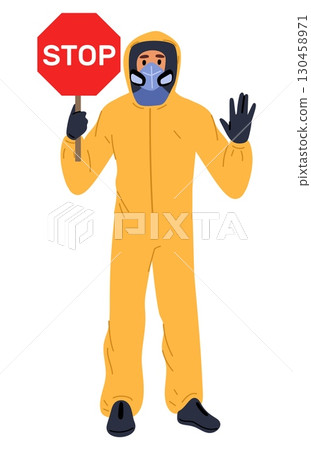 Person wearing yellow hazmat suit and mask holds stop sign and makes stopping sign hand. Danger zone of virus. Epidemic or quarantine restricted signal. Protective costume. Vector concept Person wearing yellow hazmat suit and mask holds stop sign and makes stopping sign hand. Danger zone of virus. Epidemic or quarantine restricted signal. Protective costume. Vector concept 130458971