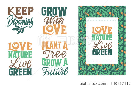 Hand drawn lettering quotes with floral decoration. Eco calligraphy phrases with botanical frames and patterns in a Vector illustration Hand drawn lettering quotes with floral decoration. Eco calligraphy phrases with botanical frames and patterns in a Vector illustration 130567112