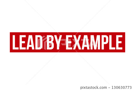Red Lead by Example Rubber Stamp Seal Vector Red Lead by Example Rubber Stamp Seal Vector 130630773