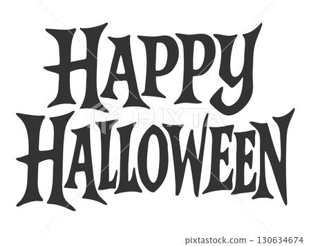 Happy Halloween Text in Spooky Font raster Happy Halloween Text in Spooky Font raster 130634674