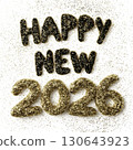 Happy New Year 2026 written in bold sparkling glitter on white background, festive holiday celebration, greeting, and party decoration concept 130643923