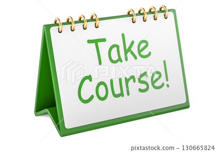 Take Course concept with desk calendar. 3D rendering Take Course concept with desk calendar. 3D rendering 130665824