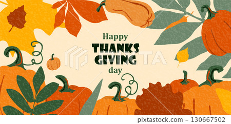 Thanksgiving vector background with autumn leaves and pumpkins. American holiday greeting colorful banner with textured effect, copy space at the center. Modern flat thankful promotion, sale design Thanksgiving vector background with autumn leaves and pumpkins. American holiday greeting colorful banner with textured effect, copy space at the center. Modern flat thankful promotion, sale design 130667502