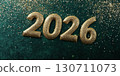 Sparkling gold 2026 numbers on green glitter background celebrating new year 130711073