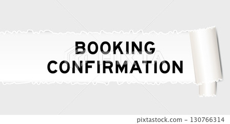 Ripped gray paper background that have word booking confirmation under torn part 130766314
