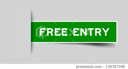 Green color square shape sticker label with word free entry inserted in gray background 130767396