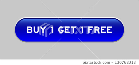 Blue color capsule shape button with word buy 1 get 1 free on gray background Blue color capsule shape button with word buy 1 get 1 free on gray background 130768318