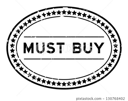 Grunge black must buy word oval rubber seal stamp on white background 130768402