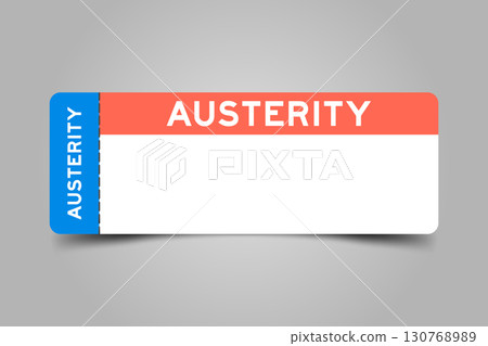 Blue and orange color ticket with word austerity and white copy space 130768989