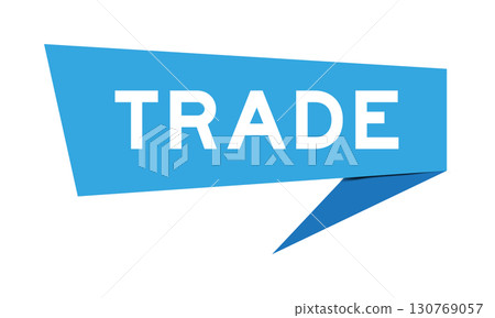 Blue color speech banner with word trade on white background Blue color speech banner with word trade on white background 130769057