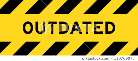 Yellow and black color with line striped label banner with word outdated Yellow and black color with line striped label banner with word outdated 130769073
