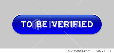 Blue color capsule shape button with word to be verified on gray background Blue color capsule shape button with word to be verified on gray background 130771094