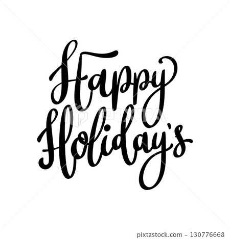 Happy holidays. Lettering phrase isolated on white background. Vector illustration 130776668