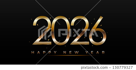 2026 Gold 3d Number for Happy New Year  Elegant Numbers indicating the Date of the New Year. Banner for greeting Card 130779327