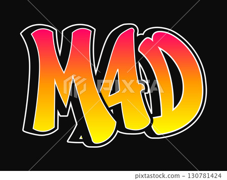 Mad graffiti text design with a black background. 130781424