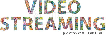 Words VIDEO STREAMING. Colorful typography text banner for any purpose. Words VIDEO STREAMING. Colorful typography text banner for any purpose. 130815308