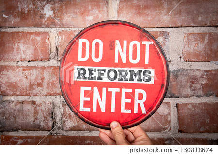 Red warning sign against reforms and progress resistance Red warning sign against reforms and progress resistance 130818674