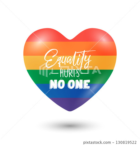 Rainbow Heart with Equality Hurts No One Quote, Vector Illustration. LGBT Pride Symbol Isolated. Love Diversity 3d Icon for Human Rights, Equality Movement, Tolerance, Freedom Concept 130819522