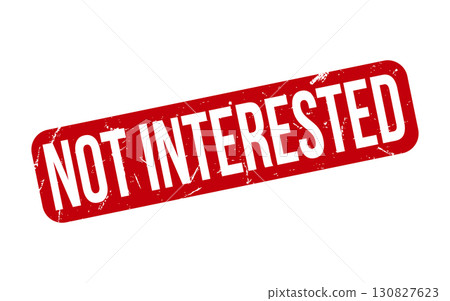 Not Interested rubber grunge stamp seal vector 130827623