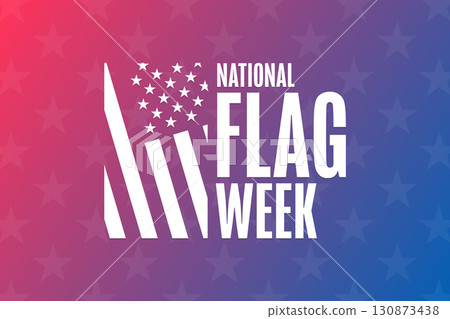 National Flag Week. Holiday concept. Template for background, banner, card, poster with text. Vector 130873438