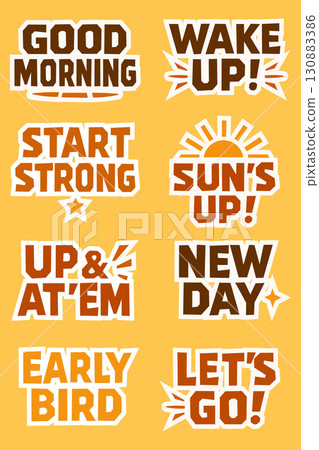 Morning motivational quote stickers with productivity sayings in bold flat cartoon style Morning motivational quote stickers with productivity sayings in bold flat cartoon style 130883386