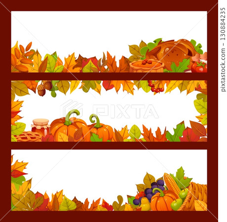 Thanksgiving and autumn season fall banners with leaves and pumpkins, pies and turkey, cornucopia, acorns and berries with autumn foliage festive frames. Thanksgiving invitations, seasonal advertising 130884235