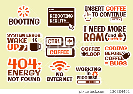 Funny IT and Coffee Quotes Stickers Set in Modern Flat Style 130884491