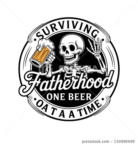 Funny Father's Day T-shirt Design. "Surviving Fatherhood One Beer at a Time" Quote with Skeleton. 130896899