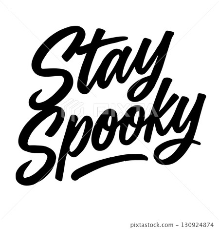 Stay spooky. Vector hand drawn lettering design for Halloween celebration. 130924874