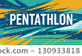 Pentathlon text on colorful abstract background. Athletics sport illustration. 130933818