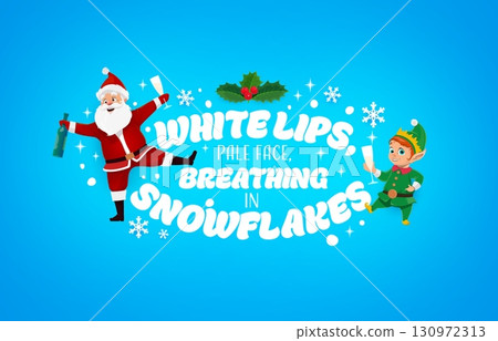 White lips pale face breathing in snowflakes Christmas quote greeting card. Festive winter banner with cartoon Santa and an elf characters holding drinks, surrounded by snowflakes and holiday decor 130972313