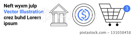 Three icons a bank, a coin with a dollar sign, and a shopping cart with three notifications. Ideal for finance, banking, e-commerce, online shopping, digital transactions, financial services, retail 131038458