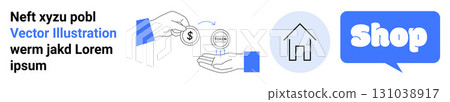 Two hands exchanging money symbol next to a home and bubble speech with the word Shop. Ideal for e-commerce, online transaction, financial services, housing, retail business. Banner for landing page Two hands exchanging money symbol next to a home and bubble speech with the word Shop. Ideal for e-commerce, online transaction, financial services, housing, retail business. Banner for landing page 131038917