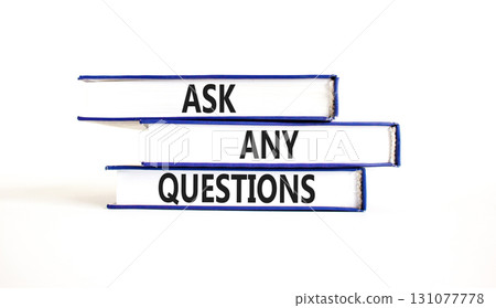 Ask any questions symbol. Concept words Ask any questions on beautiful blue white books. Beautiful white background. Business ask any questions concept. Copy space. Ask any questions symbol. Concept words Ask any questions on beautiful blue white books. Beautiful white background. Business ask any questions concept. Copy space. 131077778