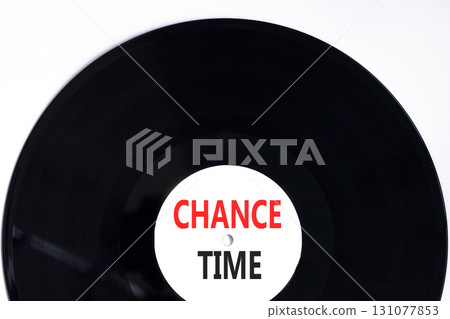 Chance time symbol. Concept word Chance time on beautiful black and white vinyl disk. Beautiful white paper background. Business chance time concept. Copy space. 131077853